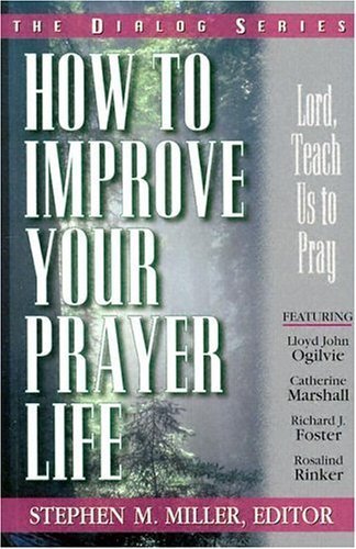 How to Improve Your Prayer Life (Dialog) Books
