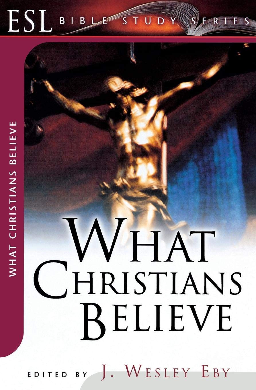 What Christians Believe: ESL Bible Studies Social Sciences