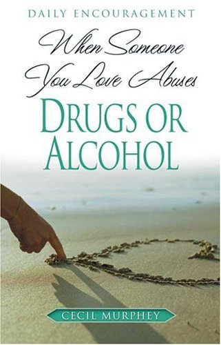 When Someone You Love Abuses Drugs or Alcohol book