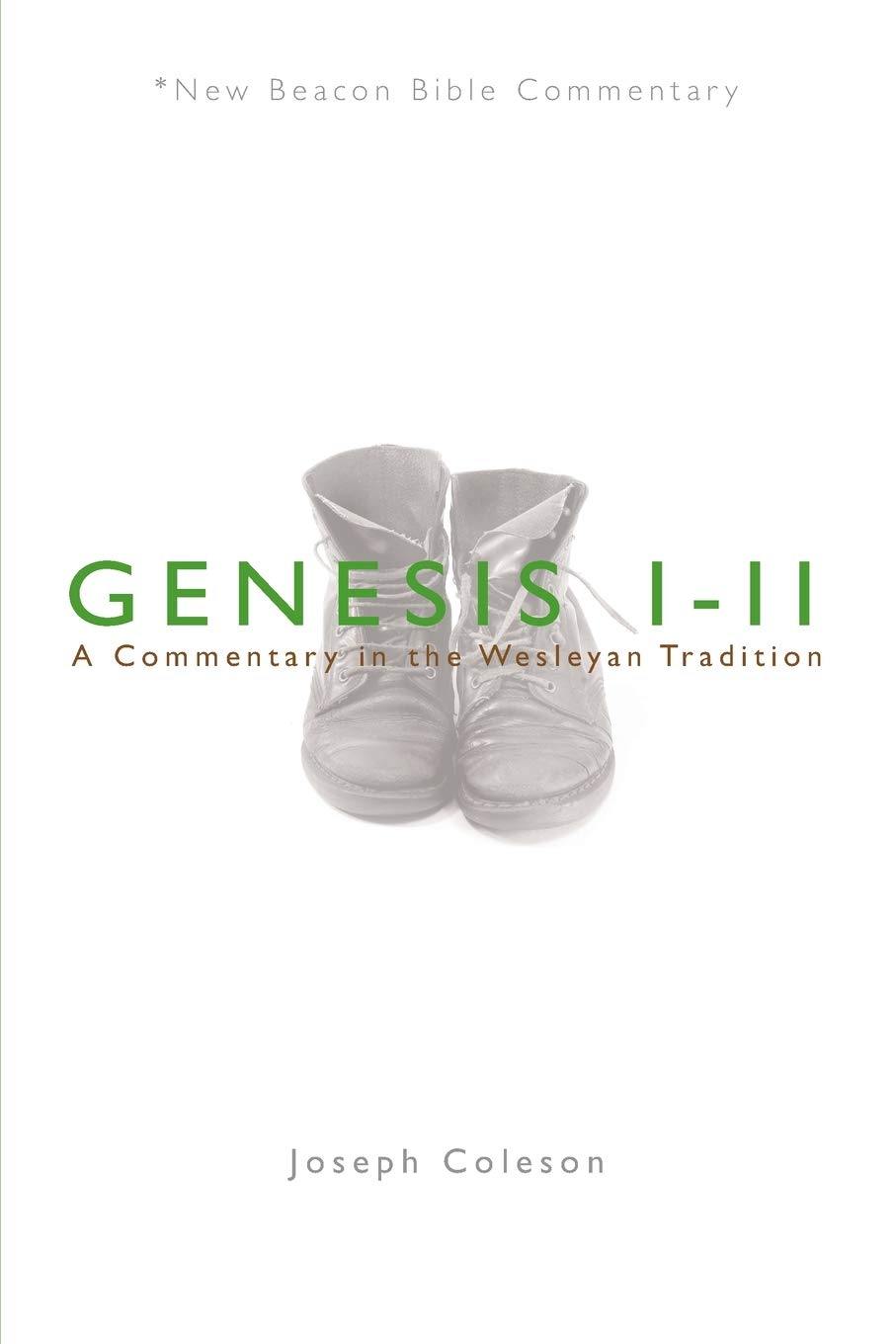 Genesis 1-11: A Commentary in the Wesleyan Tradition (New Beacon Bible Commentary) Religion & Esotericism