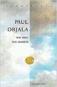Paul Orjala: The Man, the Mission Religion & Esotericism