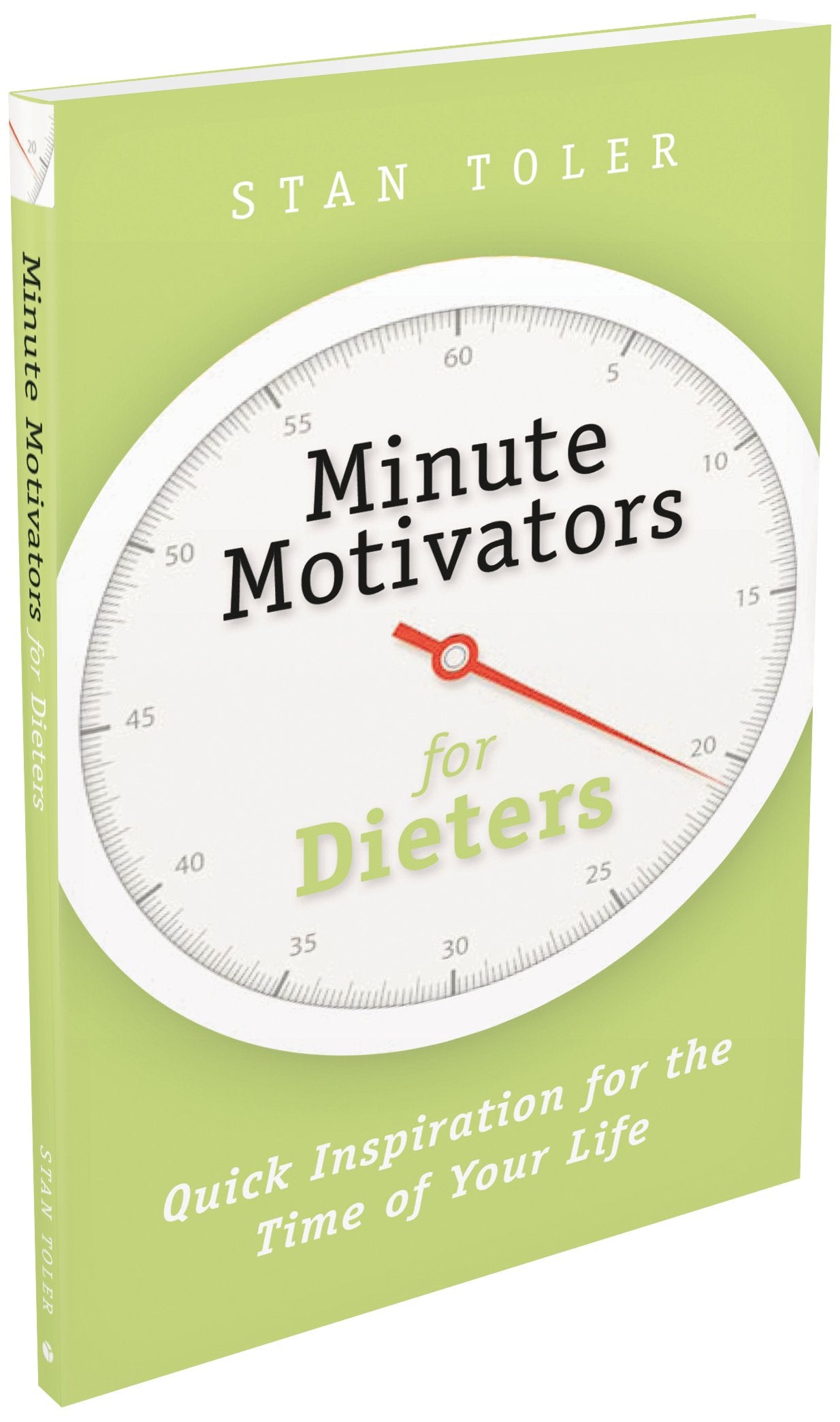 Minute Motivators for Dieters: Quick Inspiration for the Time of Your Life book