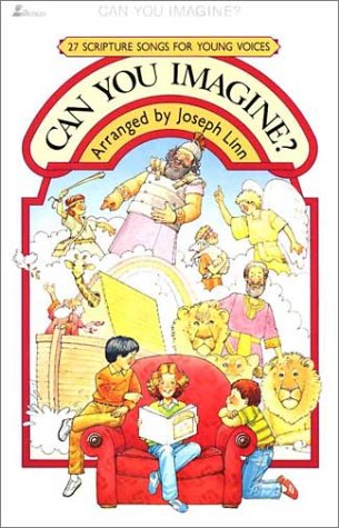 Can You Imagine?: Choral Music Arranged for Children book