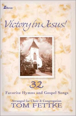 Victory in Jesus!: 32 Favorite Hymns and Gospel Songs Books