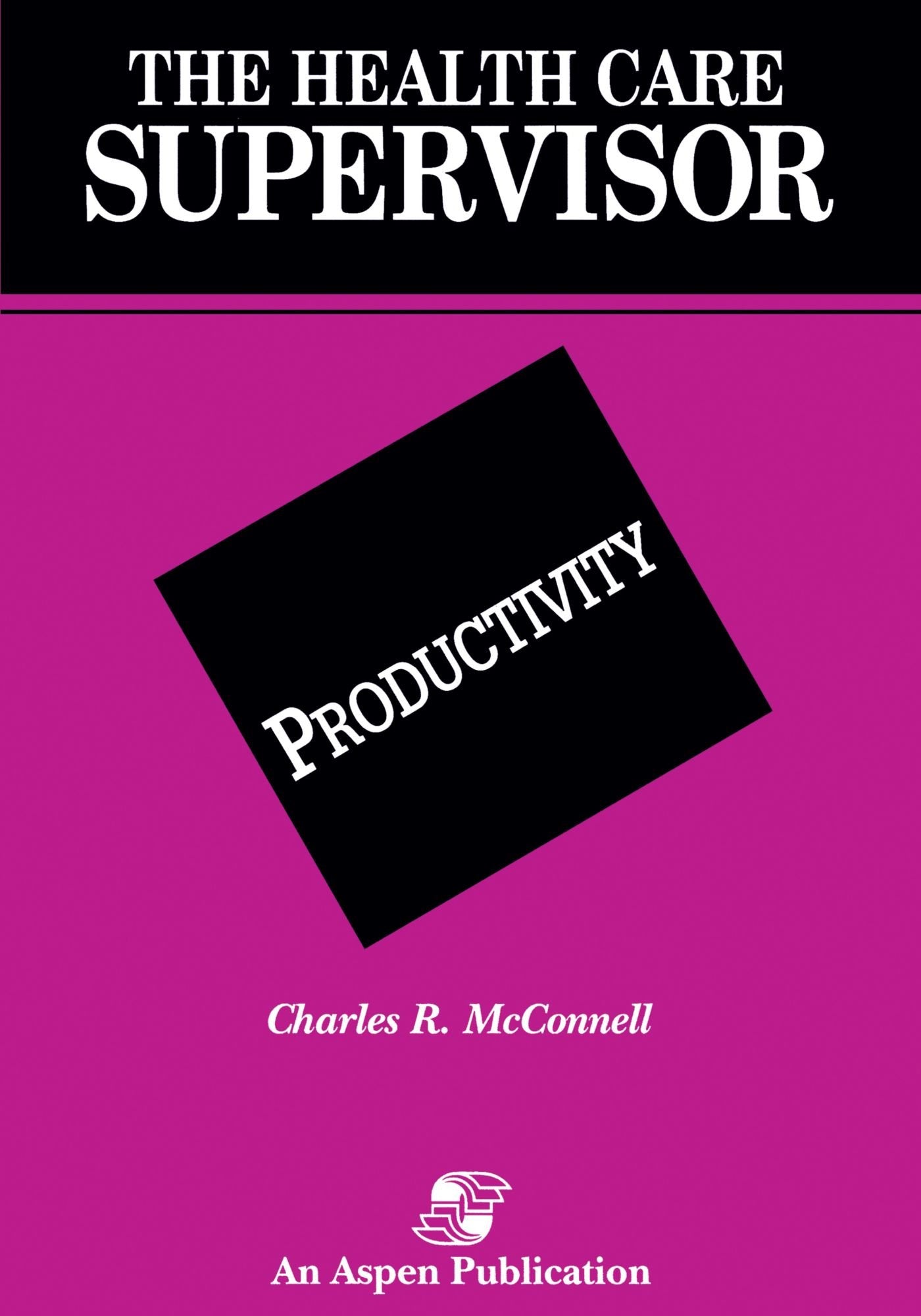 Health Care Supervisor: Productivity book