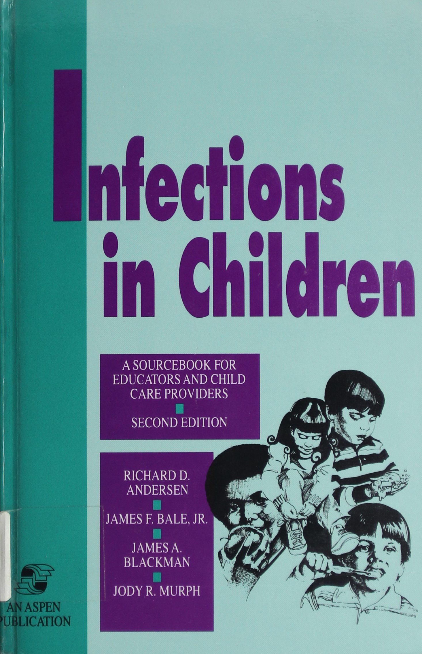 Infections in Children: A Sourcebook for Educators and Child Care Providers Medicine