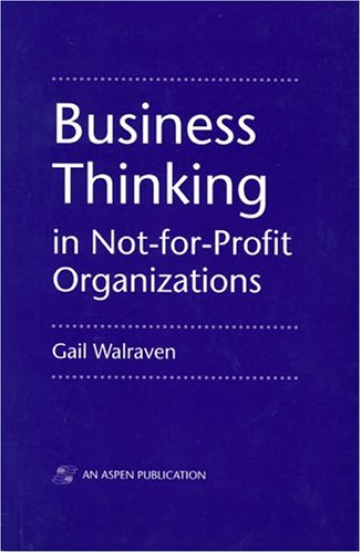 Business Thinking for Not-For-Profit Organizations: . Medicine