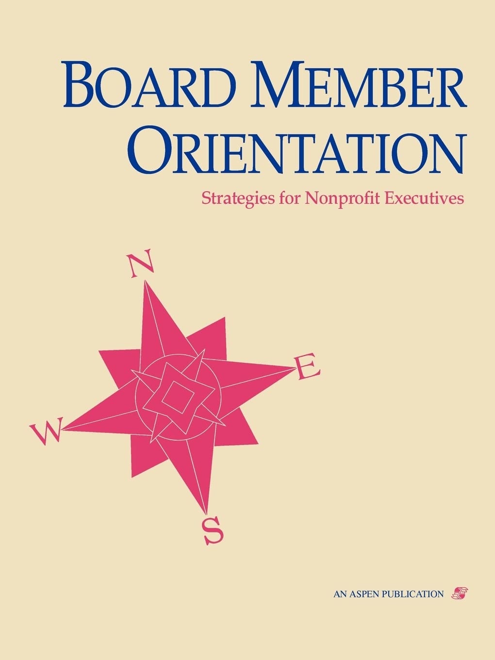 Board Member Orientation: Nonprofit: Strategies for Nonprofit Executives Medicine
