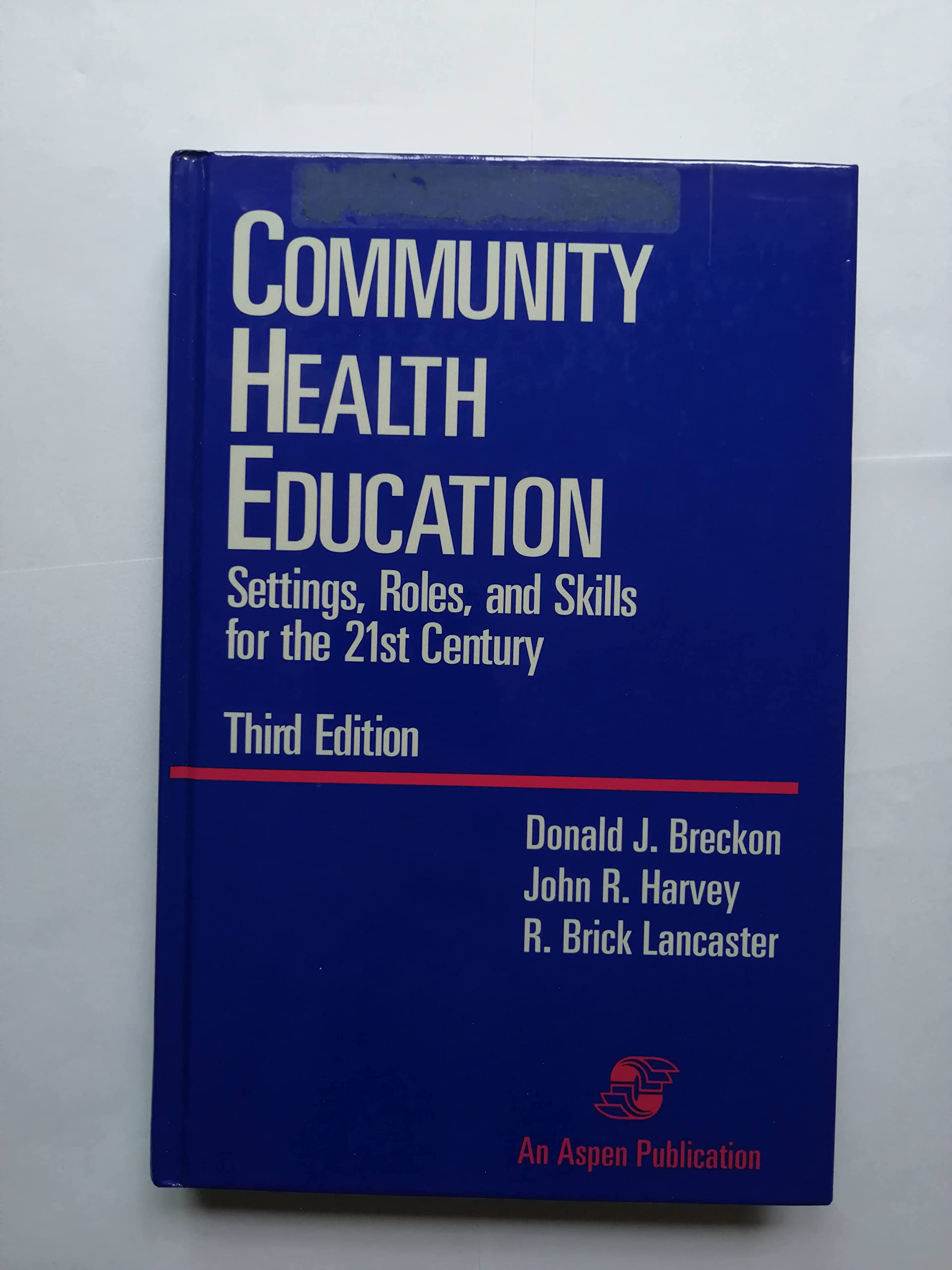 Community Health Education: Settings, Roles, and Skills for the 21st Century Medicine
