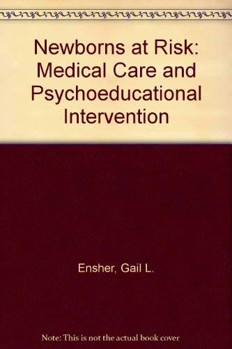 Newborns at Risk: Medical Care and Phychoeducational Intervention: Medical Care and Psychoeducational Intervention Medicine