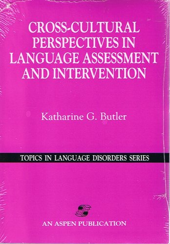 Cross-Cultural Perspectives in Language Assessment and Intervention (Topics in Language Disorders) Medicine
