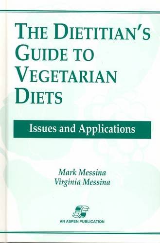 The Dietitian's Guide to Vegetarian Diets: Issues and Applications Medicine