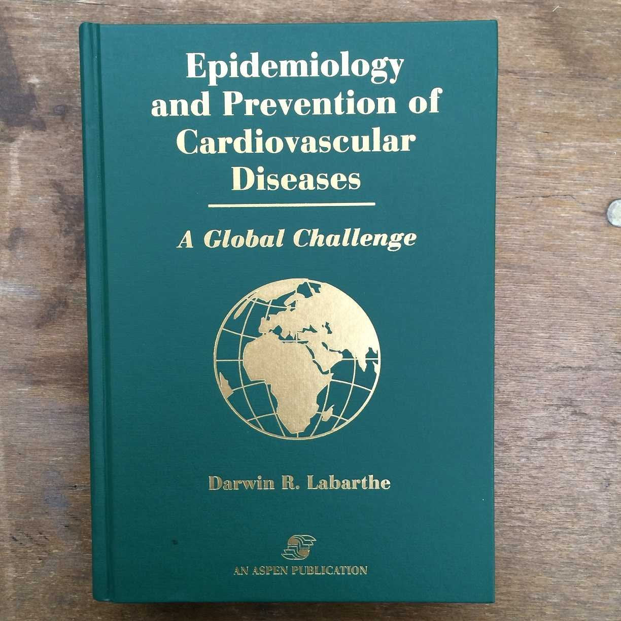 Epidemiology and Prevention of Cardiovascular Diseases: A Global Challenge Medicine