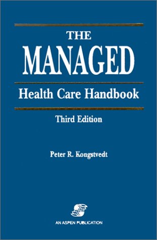 MANAGED HEALTH CARE HANDBOOK 3E: .: . Medicine