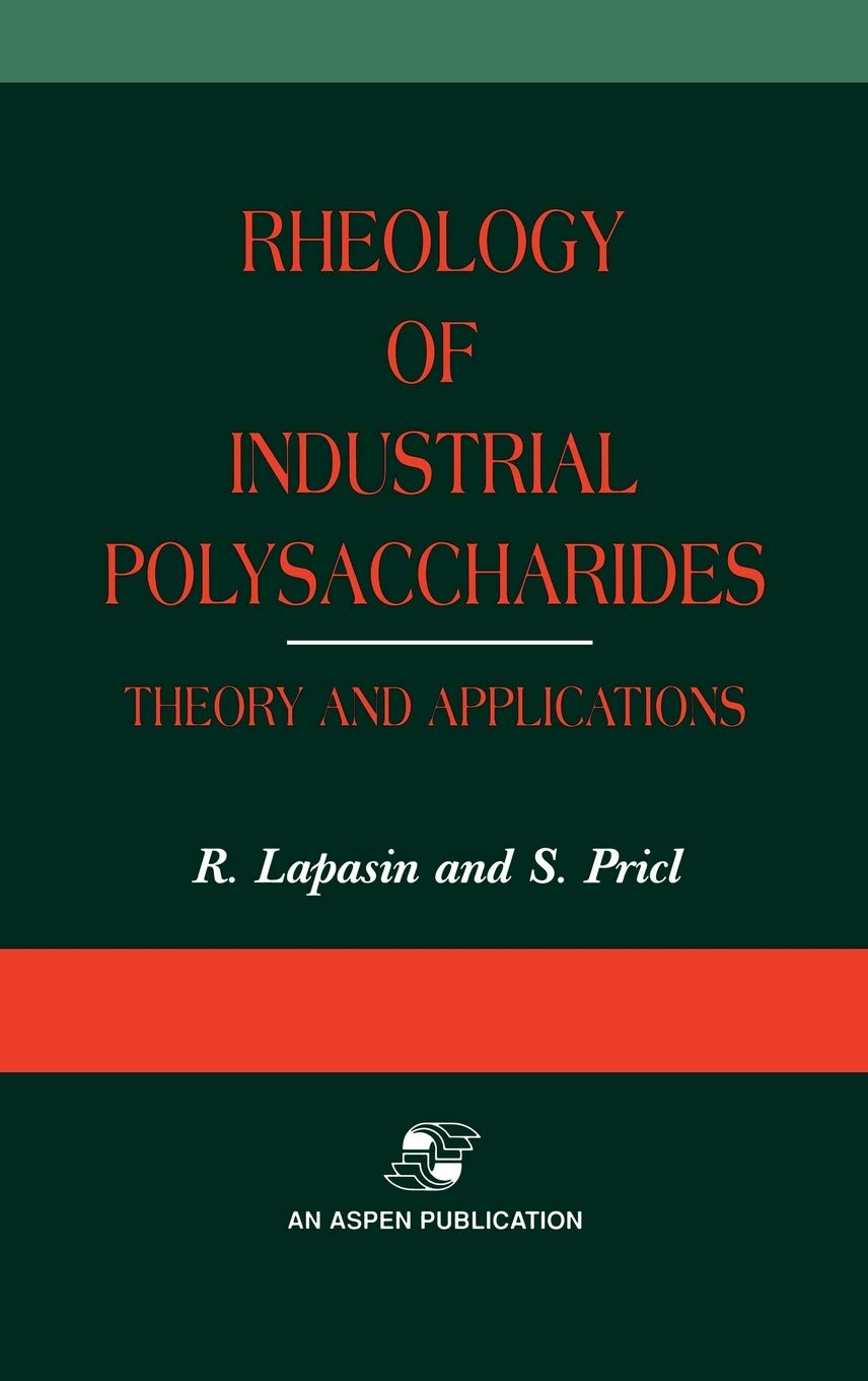 Rheology of Industrial Polysaccharides: Theory and Applications book