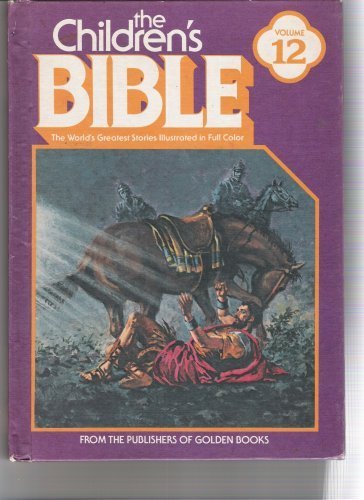 The Childrens Bible ( the Worlds Greatest Stories Illustrated in Full Color (The Childrens Bible, 1-12) Books