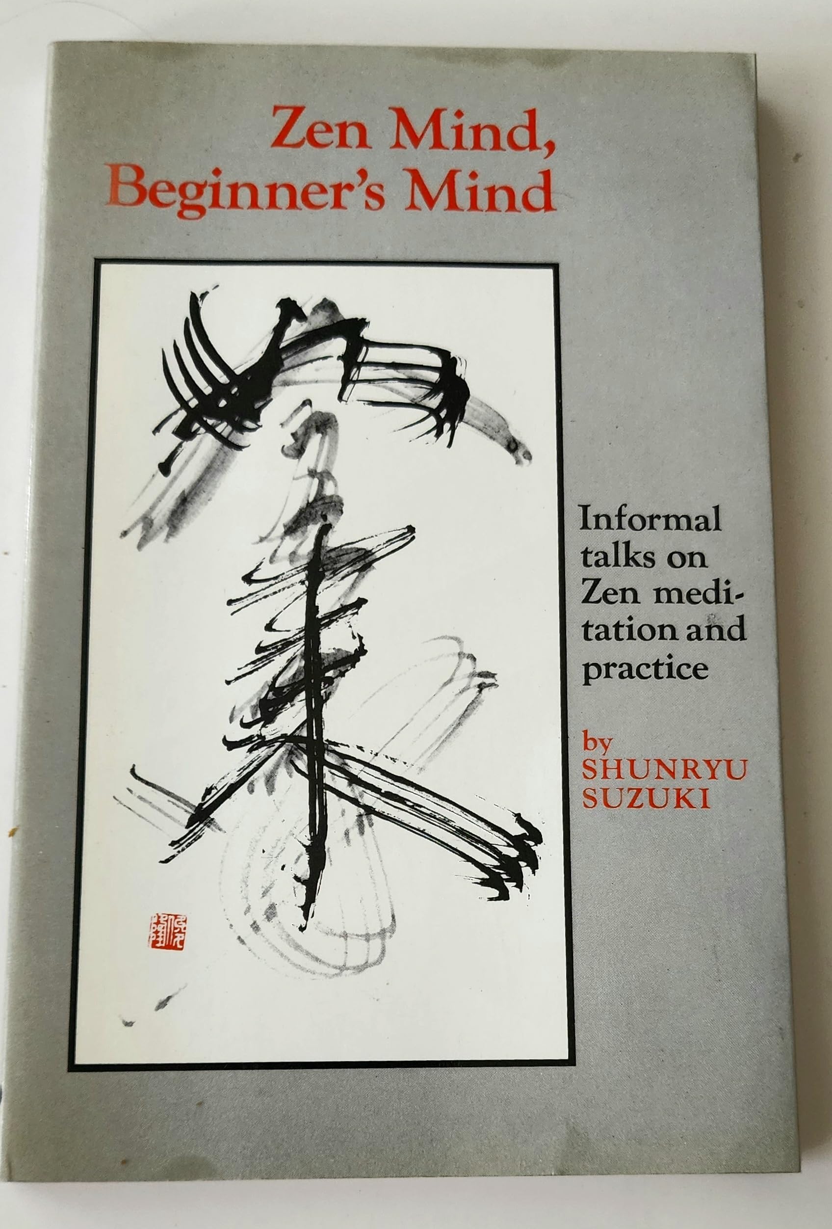Zen Mind, Beginners Mind: Informal talks on Zen meditation and practice. Ed. by Trudy Dixon. Pref. by Huston Smith. Introd. by Richard Baker Poetry