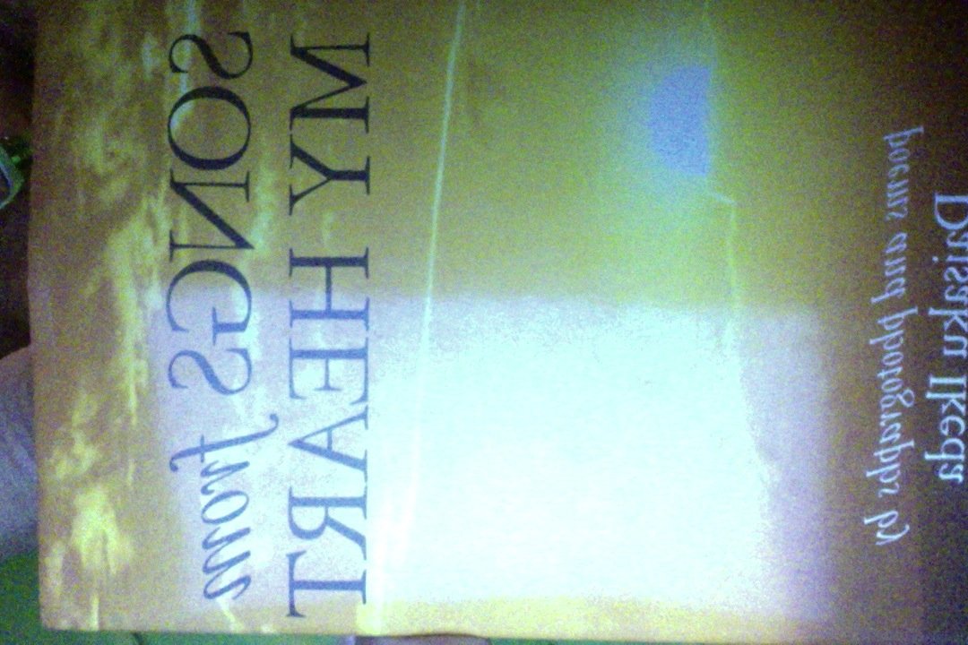 Songs from My Heart: Poems and Photographs Poetry