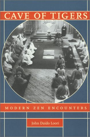 Cave of Tigers: Modern Zen Encounters: American Zen Dialogues Philosophy