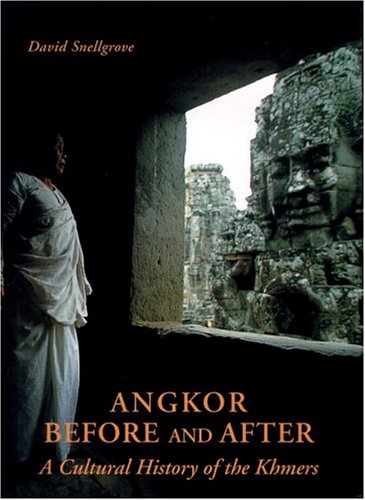 Angkor--Before and After: A Cultural History of the Khmers Politics & History