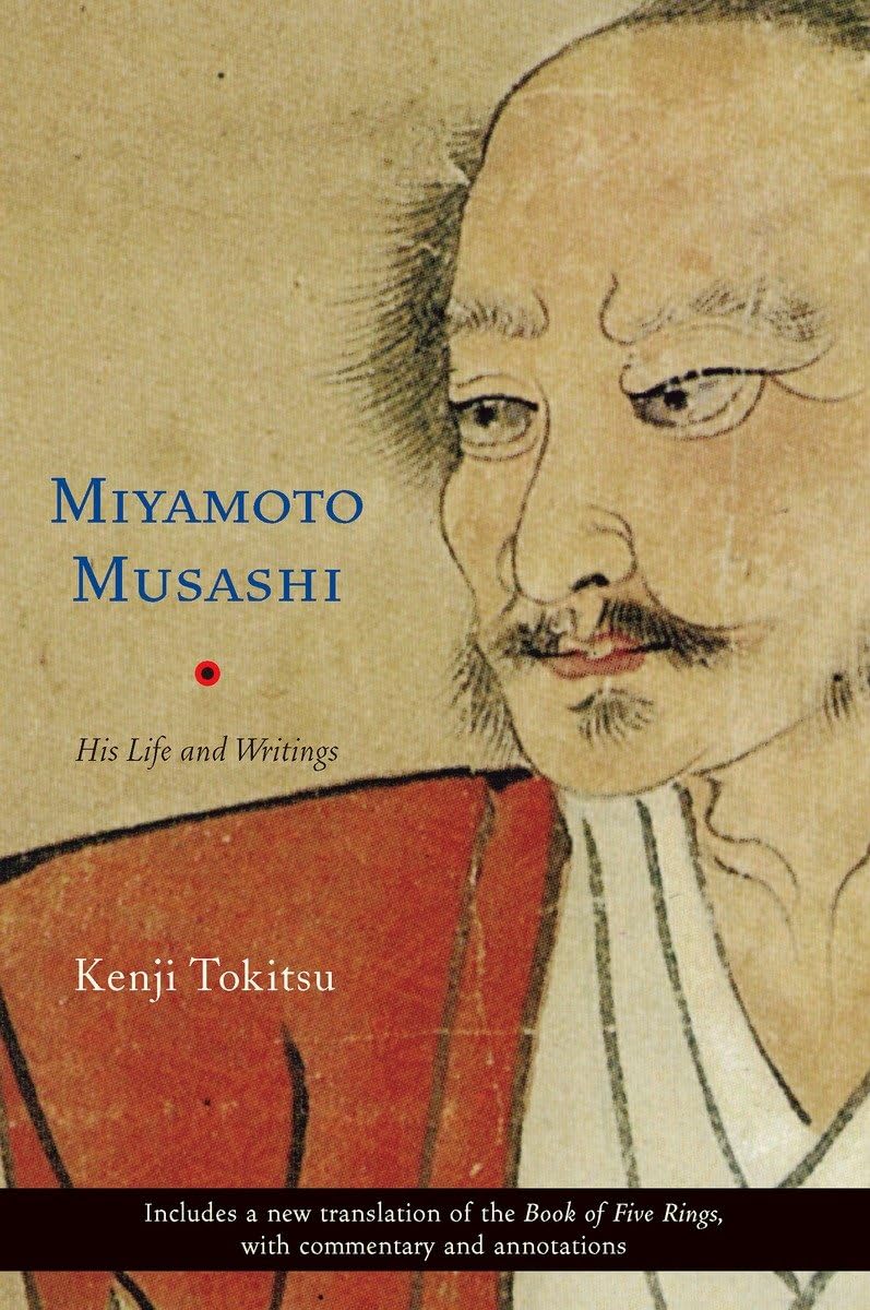 Miyamoto Musashi: His Life and Writings Philosophy