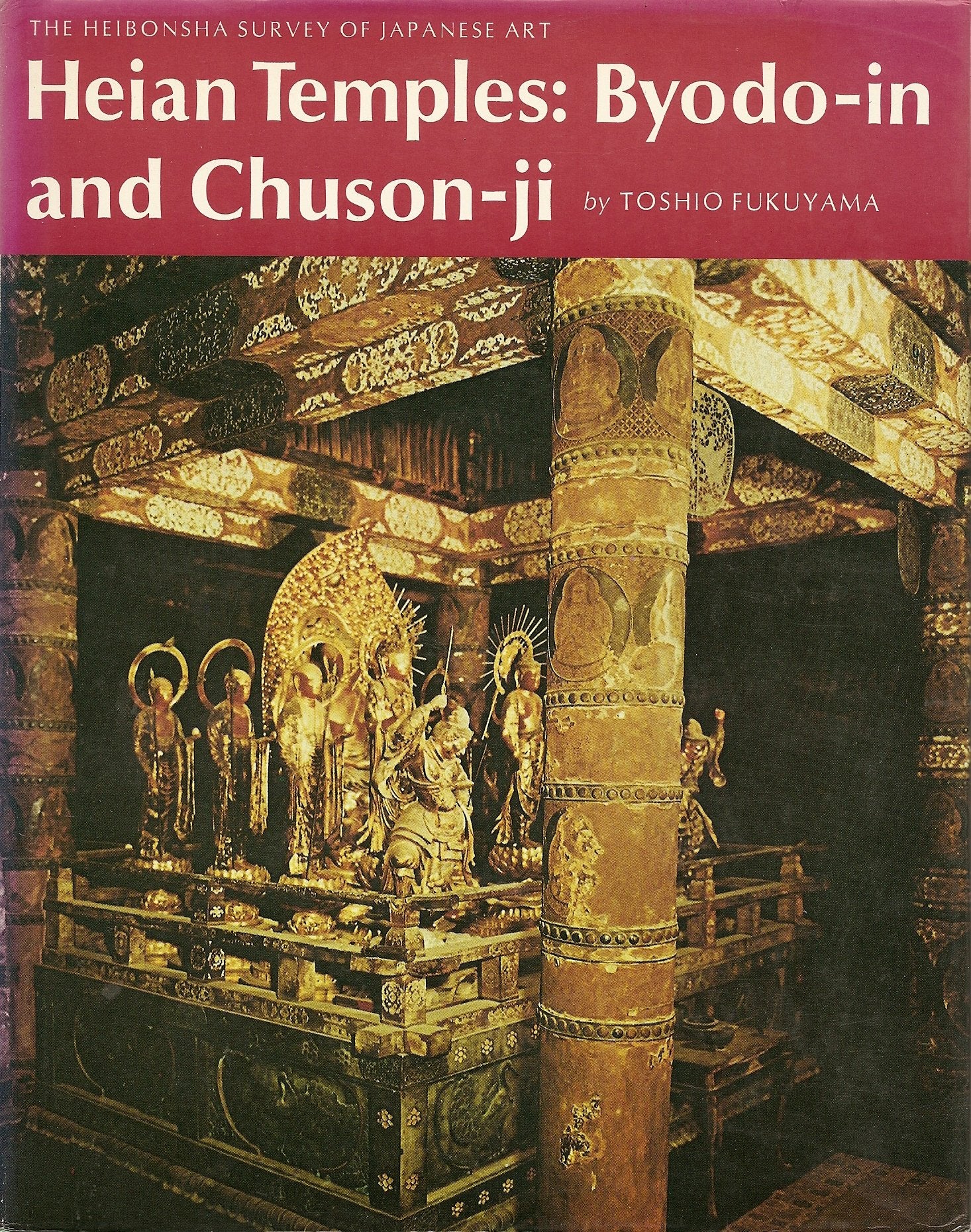 Heian Temples: Byodo-In and Chuson-Ji (The Heibonsha Survey of Japanese Art, V. 9, Band 9) Social Sciences