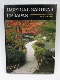 Imperial Gardens of Japan: Sento, Gosho, Katsura, Shugaku-in Architecture