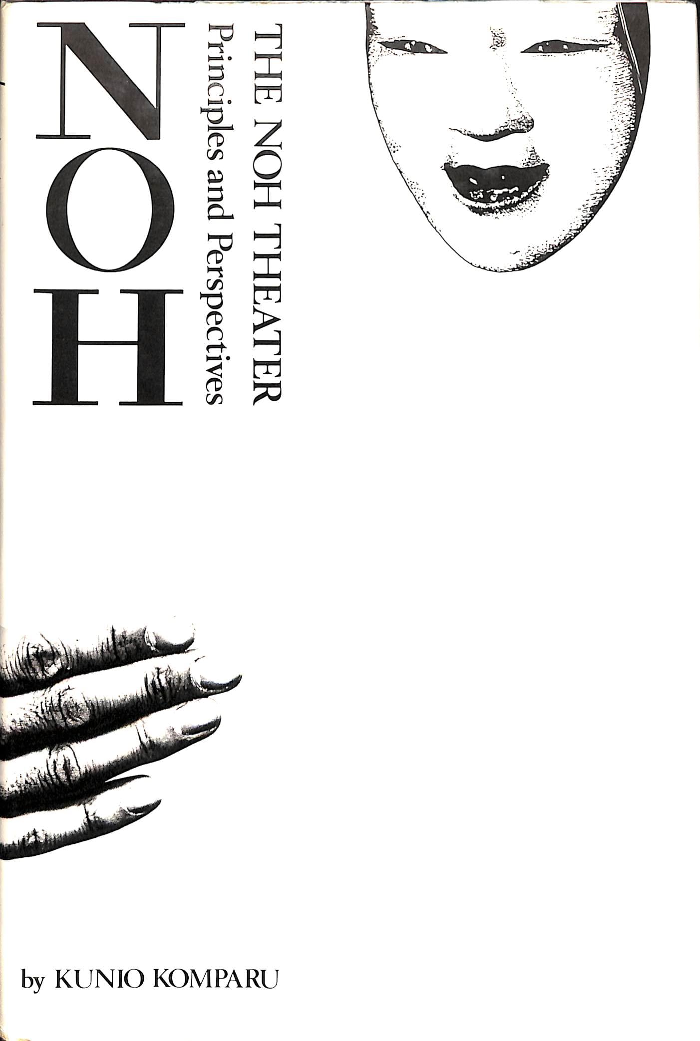 Noh Theater: Principles and Perspectives book