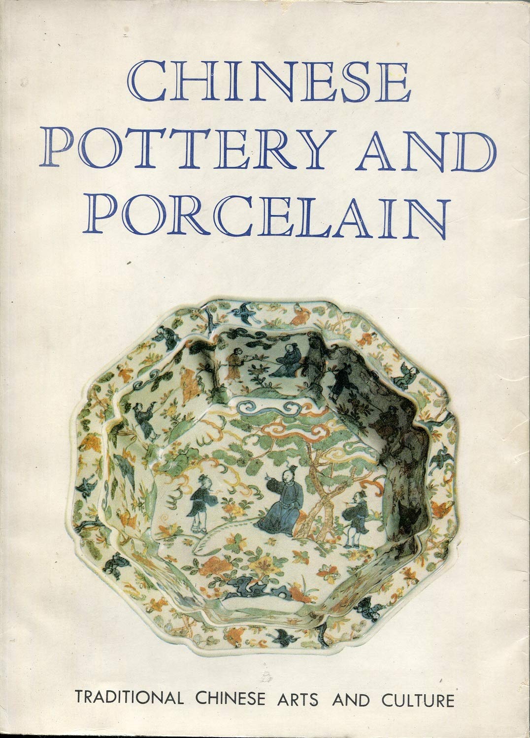 Chinese Pottery and Porcelain (Traditional Chinese Arts and Culture) Hobbies & Crafts