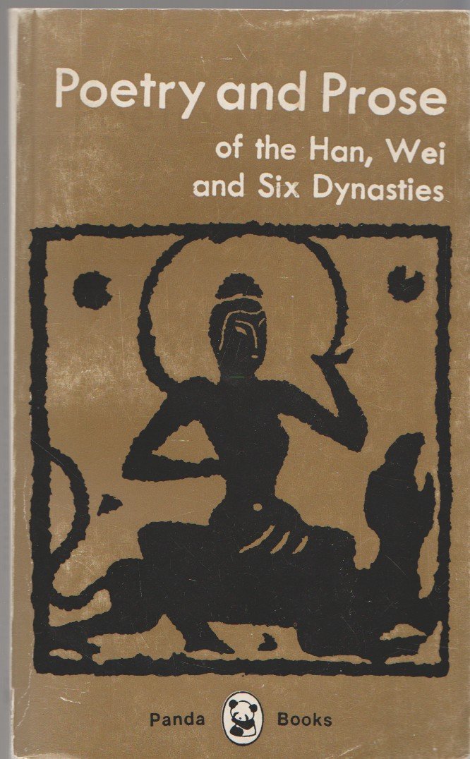 Poetry and Prose of the Han, Wei and Six Dynasties (Panda Books) Books