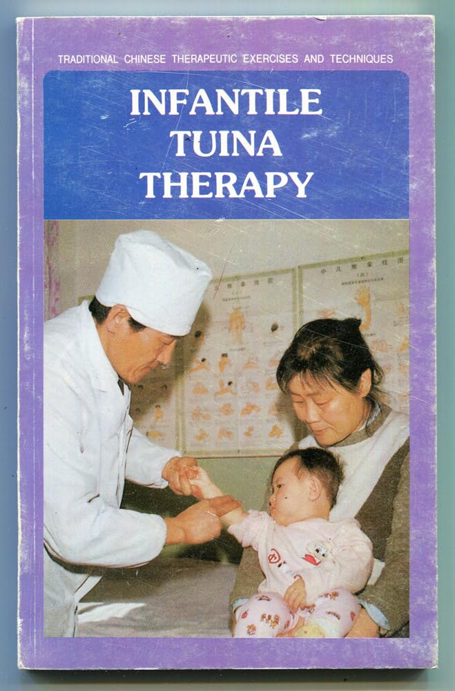 Infantile Tuina Therapy (Traditional Chinese therapeutic exercises & techniques) Books