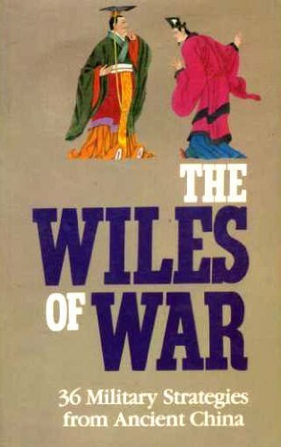 Wiles of War: 36 Military Strategems book