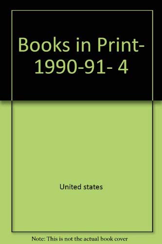 Books in Print, 1990-91, 4 (Vol. 1-4 (A-Z): Authors; Vol. 5-8 (A-Z)) Books