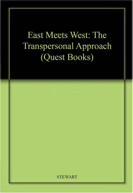 East Meets West: A Transpersonal Approach: The Transpersonal Approach (Quest Books) Psychology