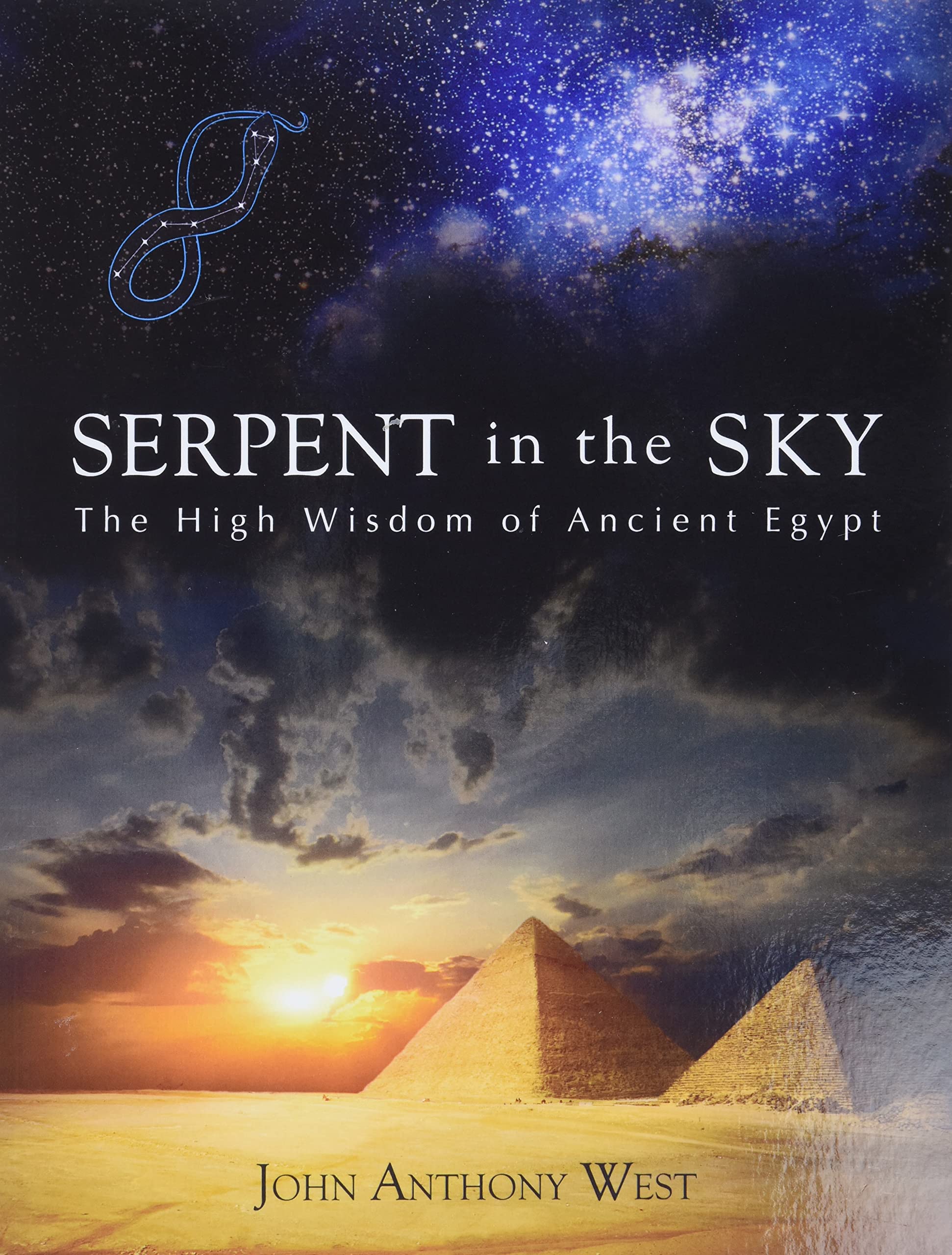 The Serpent in the Sky: The High Wisdom of Ancient Egypt Social Sciences