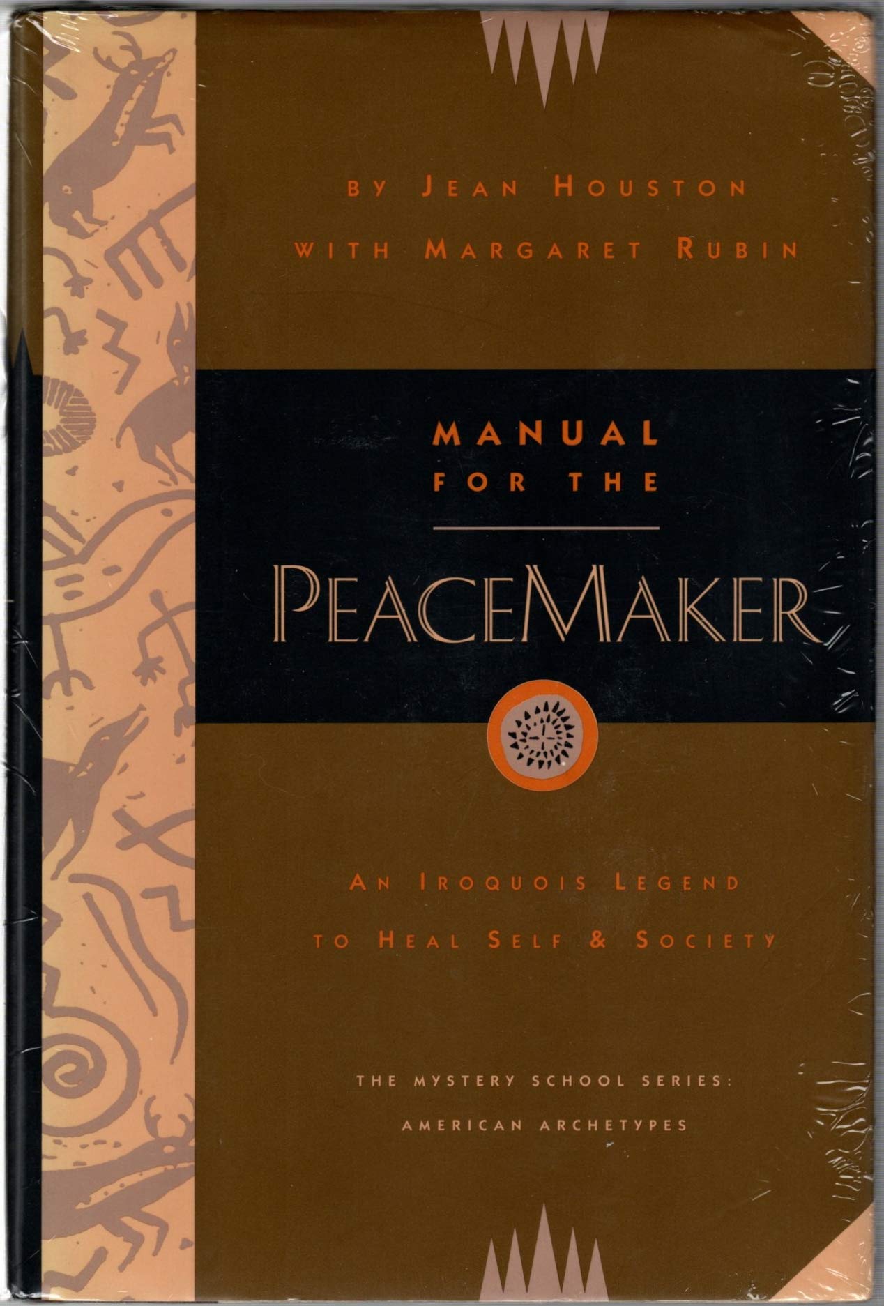 Manual for the Peacemaker: An Iroquois Legend to Heal Self & Society Social Sciences