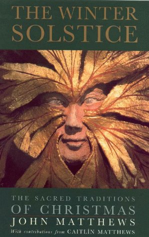 The Winter Solstice: The Sacred Traditions of Christmas Social Sciences