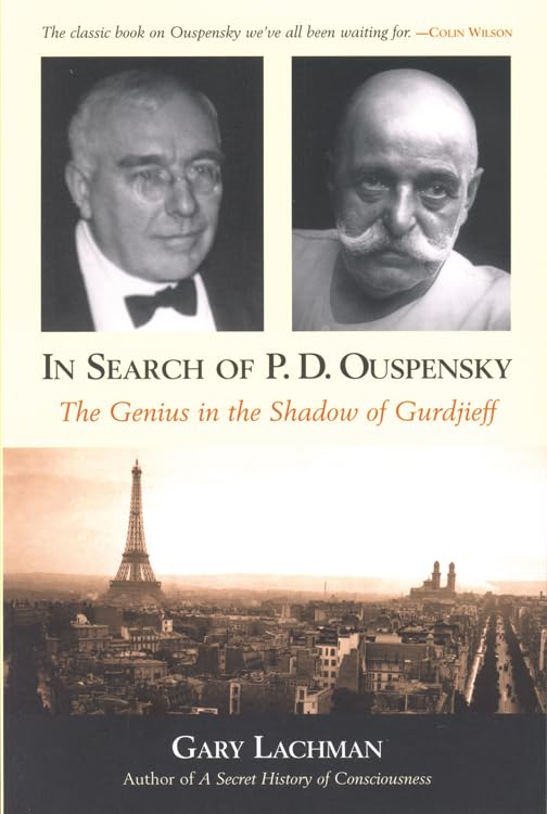 In Search of P.D. Ouspensky: The Genius in the Shadow of Gurdjieff Science