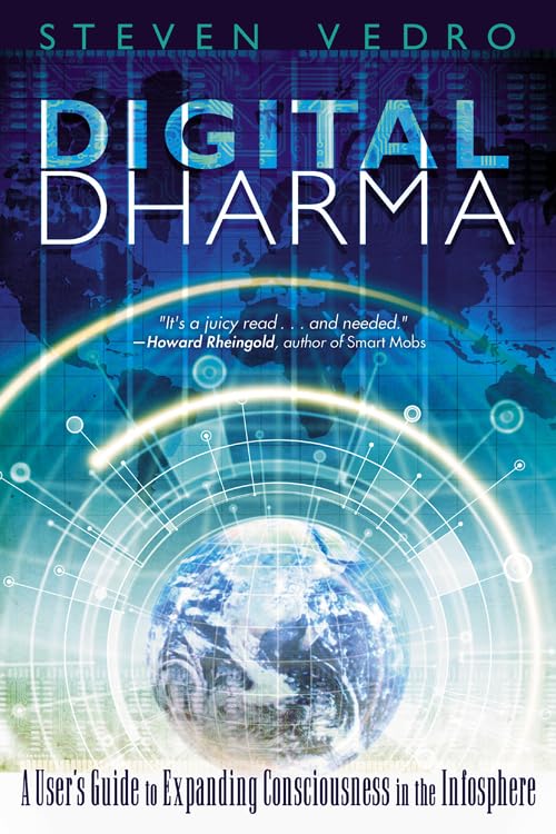 Digital Dharma: A User's Guide to Expanding Consciousness in the Infosphere Social Sciences