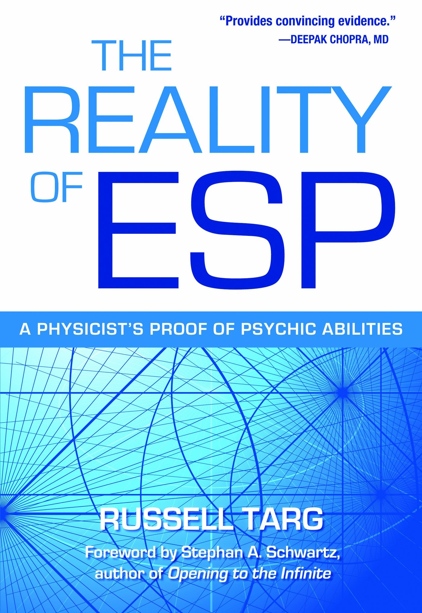 The Reality of ESP: A Physicist's Proof of Psychic Abilities book
