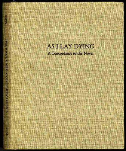 As I Lay Dying : A Concordance to the Novel Books