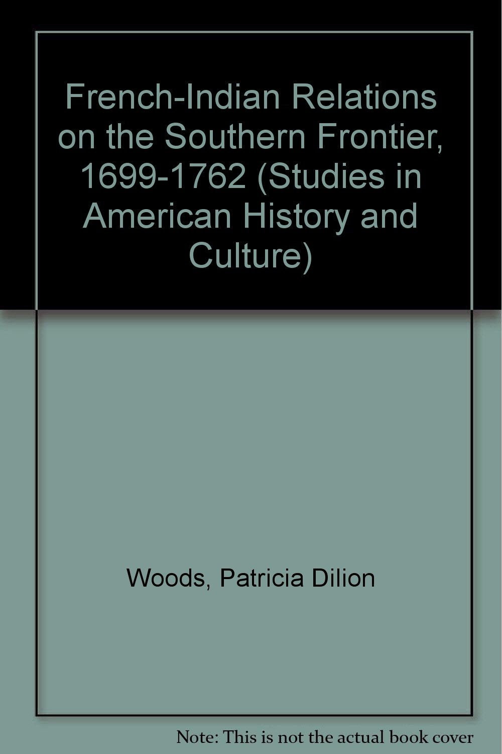 French-Indian Relations on the Southern Frontier, 1699-1762 Books