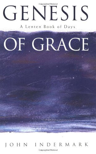 Genesis of Grace: A Lenten Book of Days book