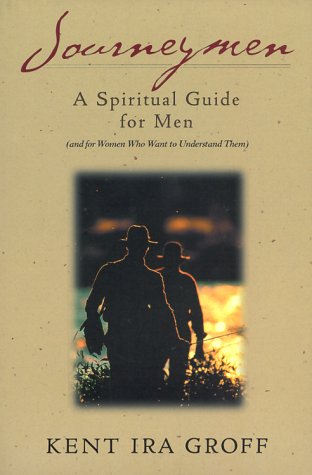 Journeymen: A Spiritual Guide for Men (And Women Who Want to Understand Them) Religion & Esotericism