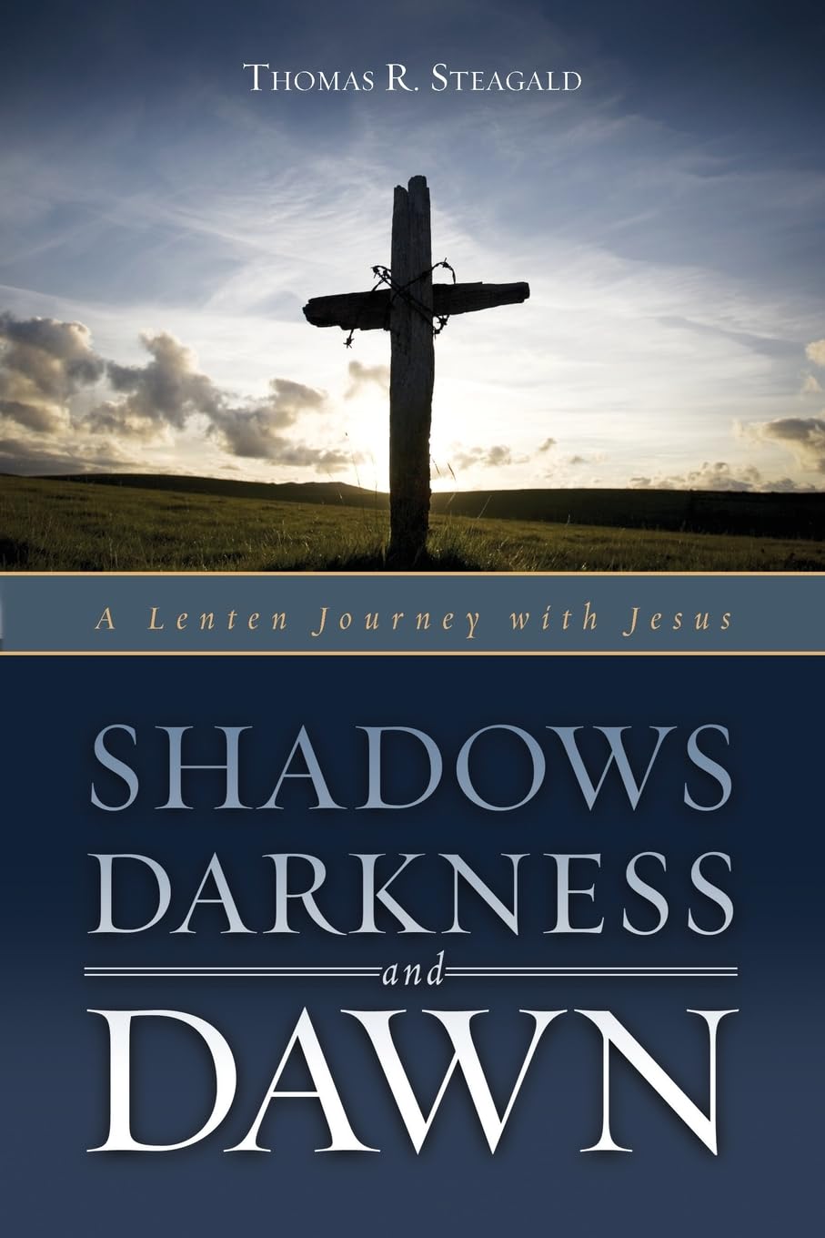 Shadows, Darkness, and Dawn: A Lenten Journey with Jesus Social Sciences