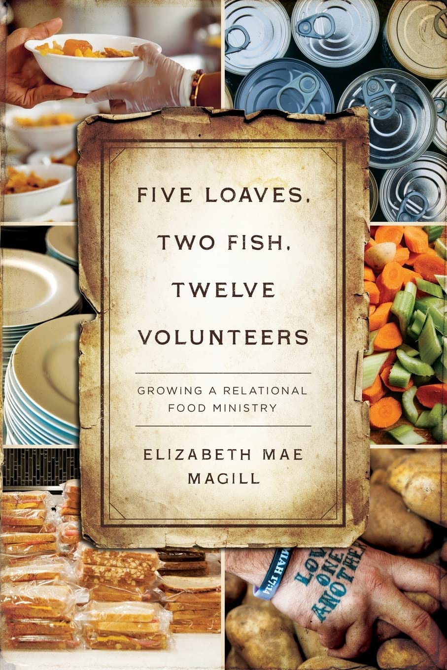 Five Loaves, Two Fish, Twelve Volunteers: Growing a Relational Food Ministry Social Sciences