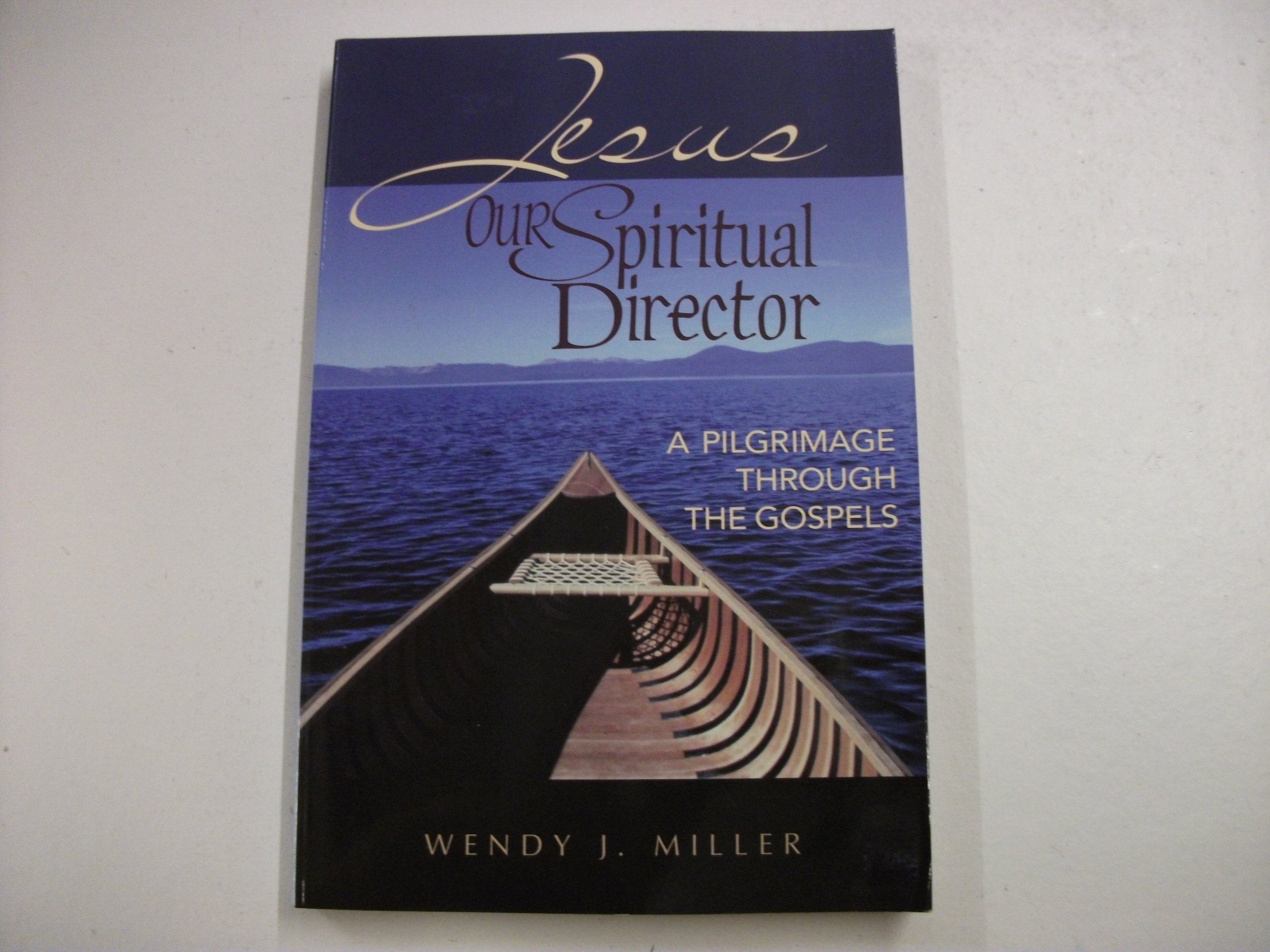 Jesus, Our Spiritual Director: A Pilgrimage Through the Gospels Religion & Esotericism