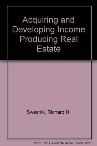 Acquiring and Developing Income Producing Real Estate Books