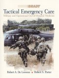 Tactical Emergency Care: Military and Operational Out-Of-Hospital Medicine Medicine