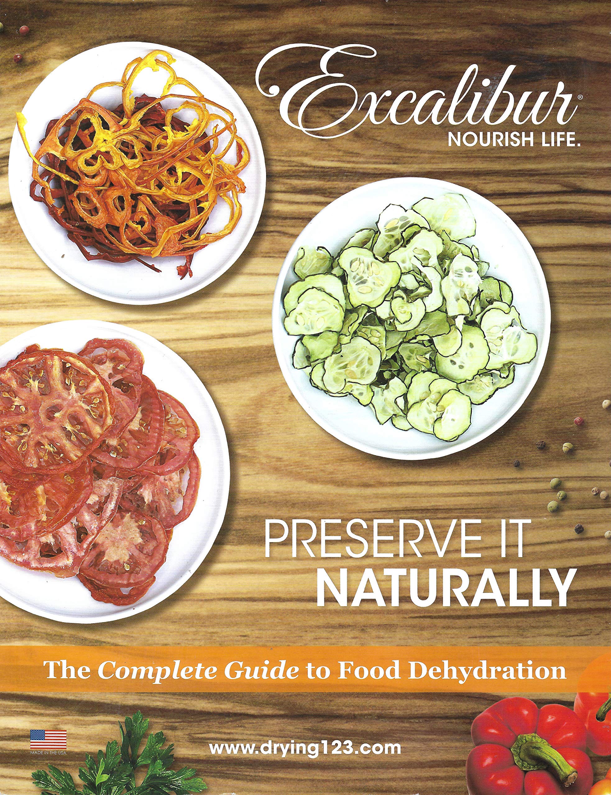 Preserve It Naturally: A Complete Guide to Food Dehydration Cooking & Enjoying